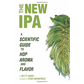 The New IPA: Scientific Guide to Hop Aroma and Flavor